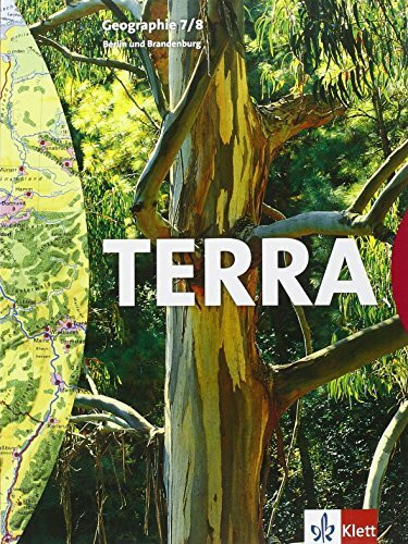 TERRA Geographie für Berlin - Ausgabe für Hauptschulen, Realschulen,... / Schülerbuch 7./8. Schuljahr: Besteht aus: 1 Buch, 1 Online-Zugang (TERRA ... Realschulen, Gesamtschulen und Gymnasien)