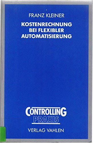 Kostenrechnung bei flexibler Automatisierung.