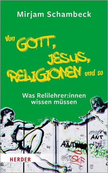 Von Gott, Jesus, Religionen und so