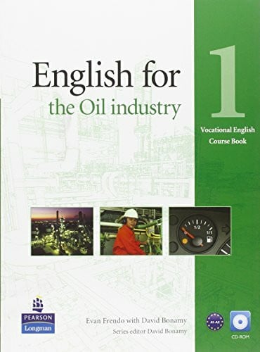 English for the Oil Industry Level 1 Coursebook and CD-Ro Pack: Vocational English Level 1 (Elementary). Niveau A1/A2