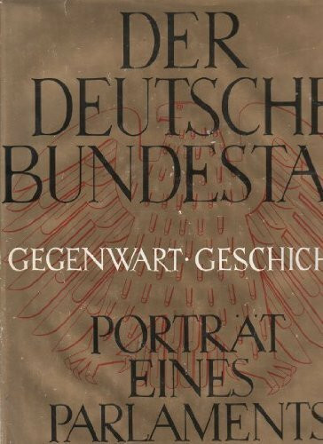 Der Deutsche Bundestag 1949 - 1979. Porträt eines Parlaments