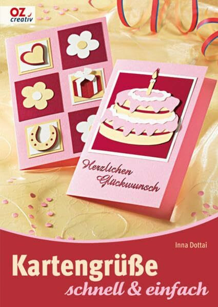 Kartengrüße schnell & einfach: Mit Vorlagenbogen u. Einsteckhüllen