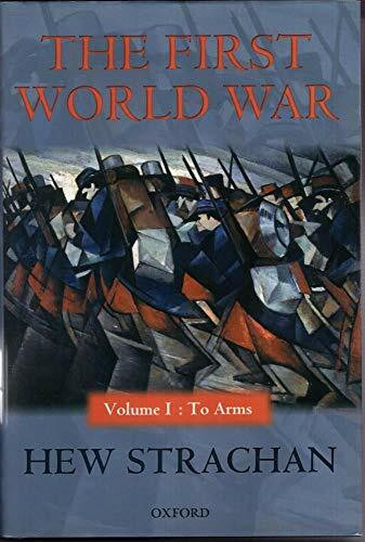 The First World War: To Arms