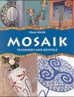 Mosaik: Techniken und Beispiele (Evergreen)