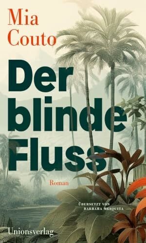 Der blinde Fluss: Roman