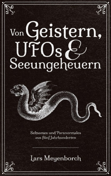 Von Geistern, UFOs & Seeungeheuern