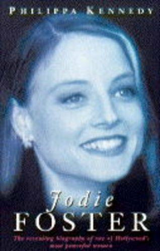 Jodie Foster: The Most Powerful Woman in Hollywood