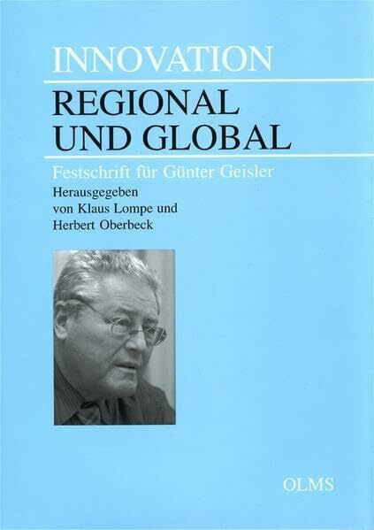 Innovation - regional und global. Festschrift für Günter Geisler