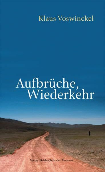 Aufbrüche, Wiederkehr: Roman