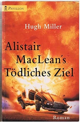 Heyne Pavillon, Nr.7, Alistair MacLean's Tödliches Ziel
