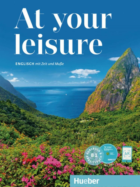 At your leisure B1: Englisch mit Zeit und Muße / Kursbuch + Arbeitsbuch + 2 Audio-CDs