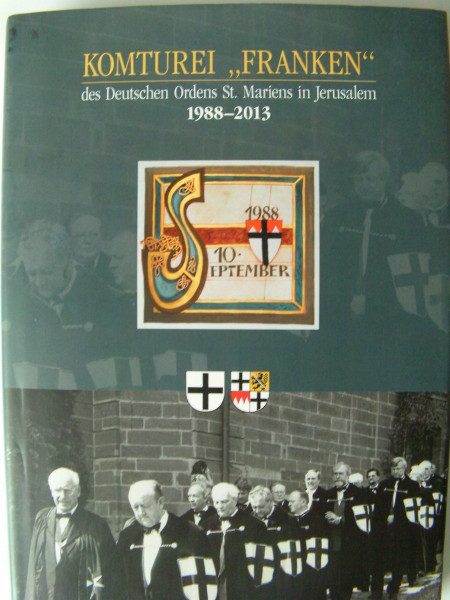 Komturei „Franken“ des Deutschen Ordens St. Mariens in Jerusalem 1988–2013