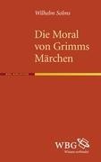 Die Moral von Grimms Märchen