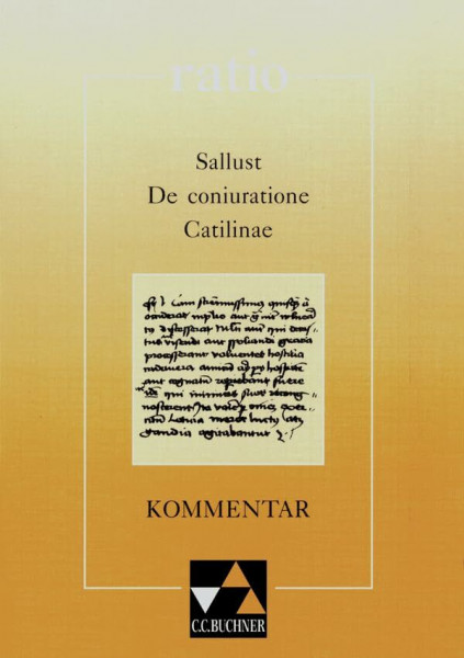 ratio / Sallust, De coniuratione Catilinae, Kommentar: Lernzielbezogene lateinische Texte / zu Sallust, De coniuratione Catilinae (ratio: Lernzielbezogene lateinische Texte)