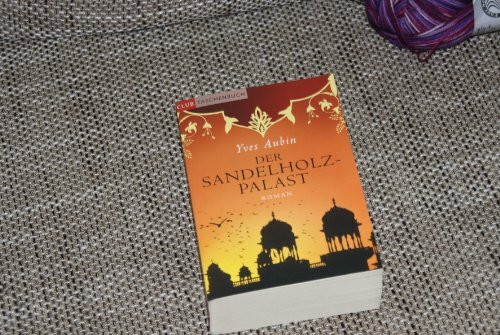 Der Sandelholz-Palast: Roman