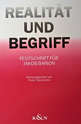 Realität und Begriff: Festschrift für Jakob Barion zum 95. Geburtstag