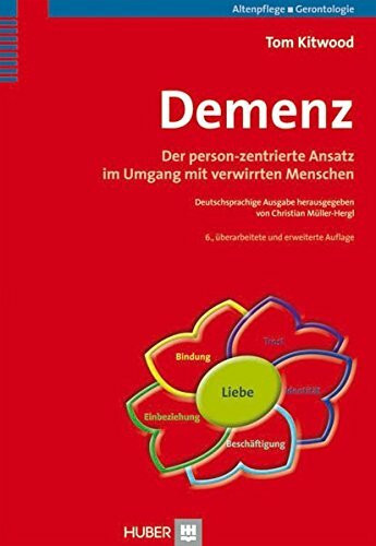 Demenz: Der person?zentrierte Ansatz im Umgang mit verwirrten Menschen - null