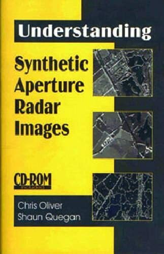 Understanding Synthetic Aperture Radar Images [With CDROM]