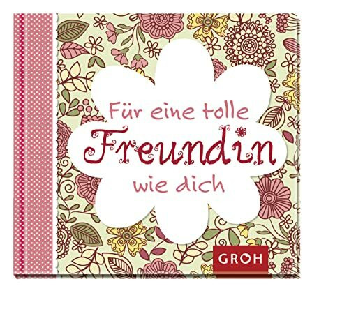 Für eine tolle Freundin wie dich: Geschenkbuch für die beste Freundin