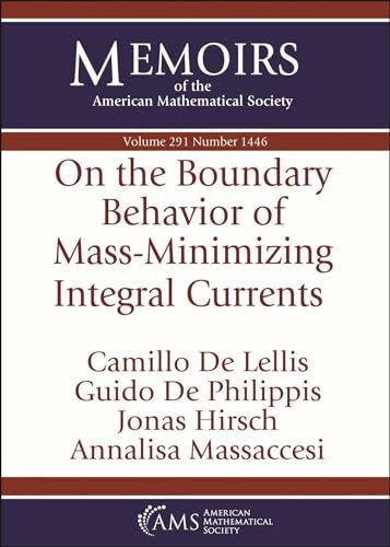 On the Boundary Behavior of Mass-minimizing Integral Currents (Memoirs of the American Mathematical Society, 291)