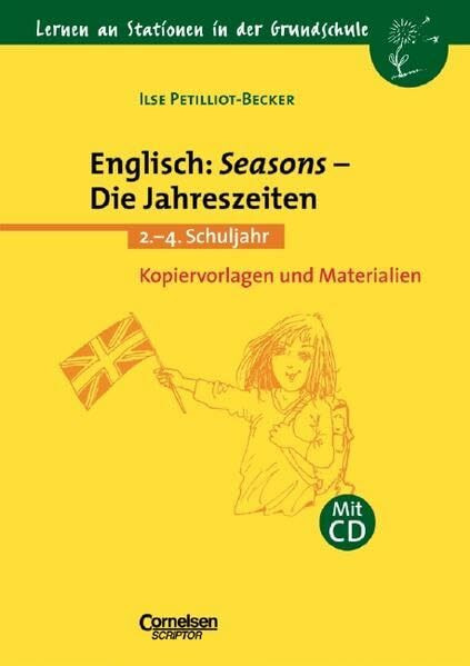 Lernen an Stationen in der Grundschule - Bisherige Ausgabe: Lernen an Stationen in der Grundschule, Kopiervorlagen und Materialien, Englisch: Seasons - Die Jahreszeiten