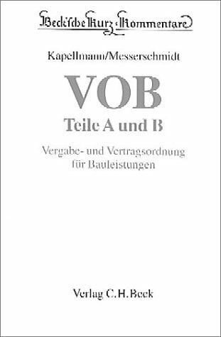 VOB Teile A und B: Vergabe- und Vertragsordnung für Bauleistungen: Vergabe- und Vertragsordnung für Bauleistungen. Kommentar (Beck'sche Kurz-Kommentare, Band 58)