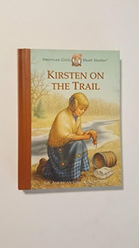 Kirsten on the Trail (American Girl Collection)