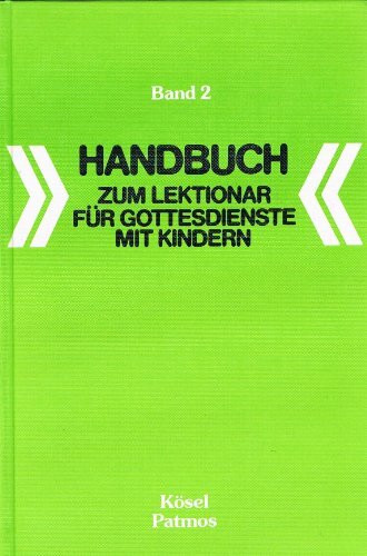 Handbuch zum Lektionar II für Gottesdienste mit Kindern