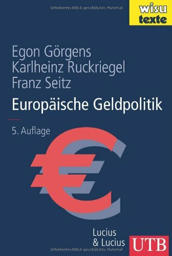 Utb Europ�ische Geldpolitik, Theorie - Empirie - Praxis (wisu-Texte)