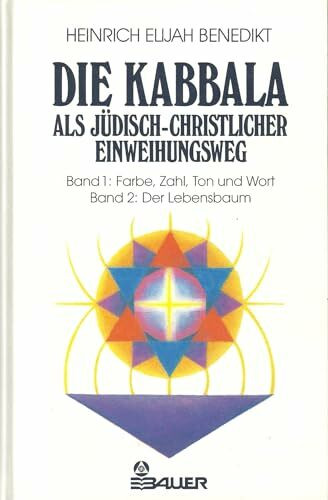 Die Kabbala als jüdisch-christlicher Einweihungsweg, 2 Bde. in einem