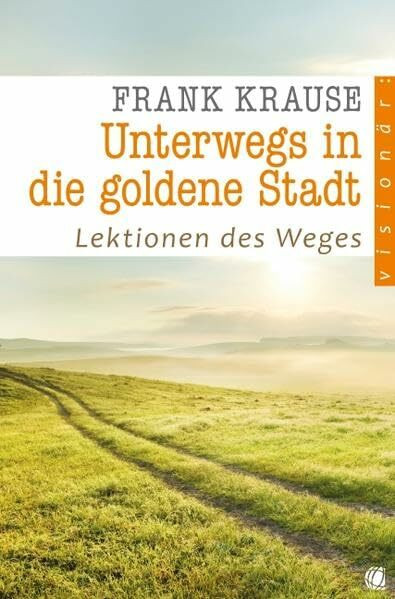 Unterwegs in die goldene Stadt: Lektionen des Weges