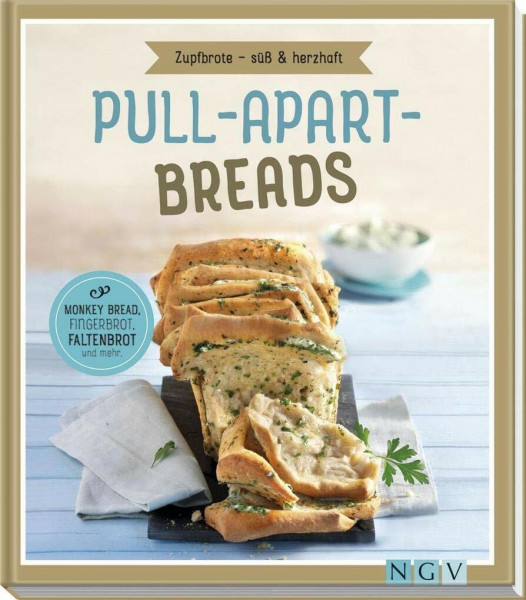 Pull-apart-Breads - Zupfbrote süß & herzhaft: Monkey Bread, Fingerbrot, Faltenbrot und mehr