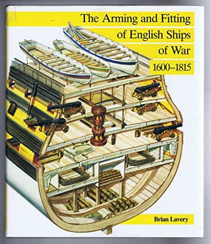 ARMING & FITTING ENGLISH SHIPS WAR (Conway's History of Sail)
