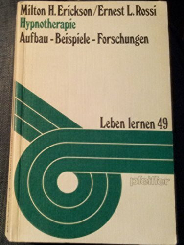 Hypnotherapie. Aufbau - Beispiele - Forschungen