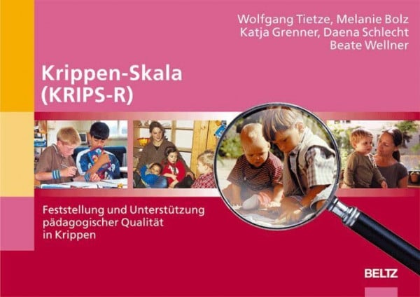 Krippen-Skala (KRIPS-R): Feststellung und Unterstützung pädagogischer Qualität in Krippen