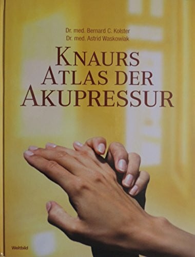 Knaurs großer Atlas der Akupressur