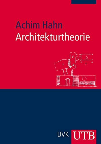 Architekturtheorie: Wohnen, Entwerfen, Bauen