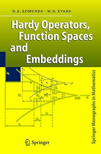 Hardy Operators, Function Spaces and Embeddings (Springer Monographs in Mathematics)