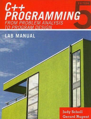 C++ Programming: From Problem Analysis to Program Design