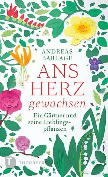 Ans Herz gewachsen: Ein Gärtner und seine Lieblingspflanzen