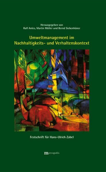Umweltmanagement im Nachhaltigkeits- und Verhaltenskontext: Festschrift für Hans-Ulrich Zabel