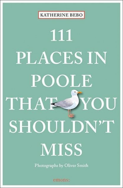 111 Places in Poole That You Shouldn't Miss