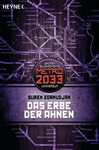 Das Erbe der Ahnen: Metro 2033-Universum-Roman