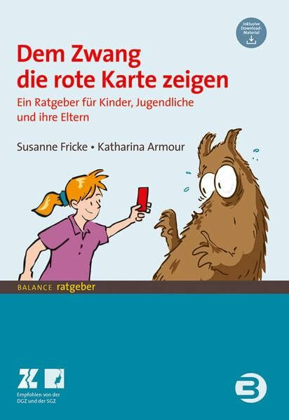 Dem Zwang die rote Karte zeigen: Ein Ratgeber für Kinder und Jugendliche und ihre Eltern (BALANCE Ratgeber)