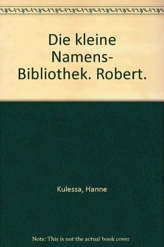 Die kleine Namens- Bibliothek. Robert.