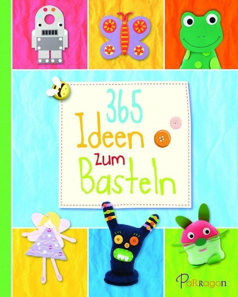 365 Ideen zum Basteln und Gestalten