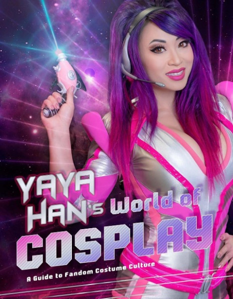 Yaya Han's World of Cosplay: A Guide to Fandom Costume Culture