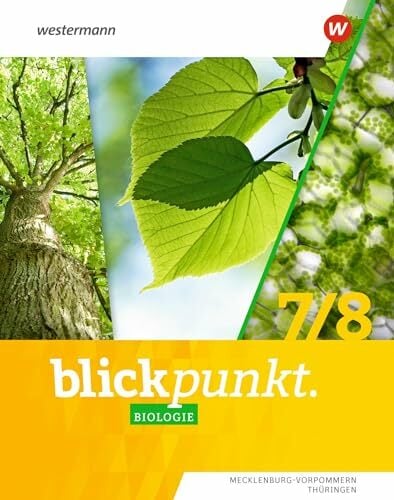 Blickpunkt Biologie - Ausgabe 2024 für Mecklenburg-Vorpommern und Thüringen: Schulbuch 7 / 8 Blickpunkt Biologie - Ausgabe 2024 für Mecklenburg-Vorpommern und Thüringen: Schulbuch 7 / 8