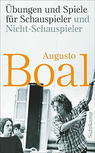 Übungen und Spiele für Schauspieler und Nicht-Schauspieler: Aktualisierte und erweiterte Ausgabe (suhrkamp taschenbuch)