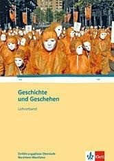 Geschichte und Geschehen. Ausgabe für Nordrhein-Westfalen. Lehrerband Oberstufe Klasse 10